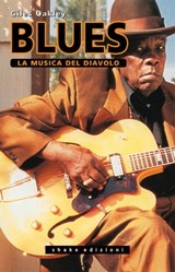 Blues. La Musica Del Diavolo - Giles Oakley - 9788897109297