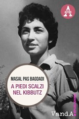 A piedi scalzi nel kibbutz - Masal Pas Bagdadi - 9788898475698