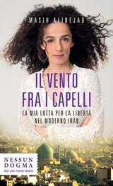Il vento fra i capelli - Masih Alinejad - 9788898602599