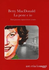 La peste e io - Betty MacDonald - 9788898713691