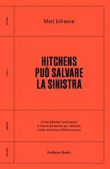 Hitchens può salvare la sinistra - Matt Johnson - 9788898827268