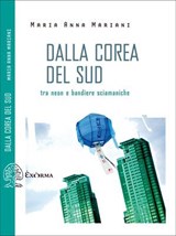 Dalla Corea del Sud - Maria Anna Mariani - 9788898848676