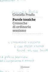Parole tossiche - Graziella Priulla - 9788898947393