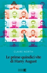 Le prime quindici vite di Harry August - Claire North - 9788899253110