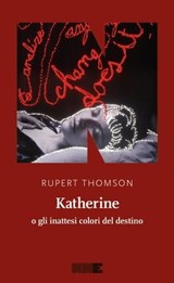 Katherine - Rupert Thomson - 9788899253486