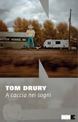 A caccia nei sogni - Tom Drury - 9788899253783