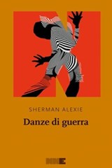 Danze di guerra - Sherman Alexie - 9788899253943