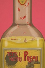 Tutti i nostri premi - Veronica Raimo ; Giulio Mozzi ; Lorenzo Vargas ; Gilda Policastro ; Alessandro Gori ; Stella Poli ; Ugo Cornia ; Valentina Maini ; Valerio Lundini ; Carolina Cavalli ; Marco Rossari ; Matteo Marchesini ; Paola Moretti ; Giordano Tedoldi ; Luca Pisapia ; F - 9788899767983