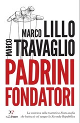 Padrini Fondatori - Marco Lillo ; Marco Travaglio - 9788899784652