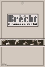 Il romanzo dei tui - Bertolt Brecht - 9788899793197