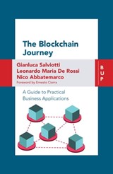 The Blockchain Journey - Gianluca Salviotti ; Leonardo Maria De Rossi ; Nico Abbatemarco - 9788899902513