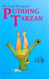 Pudding Tarzan - Ole Lund Kirkegaard - 9789000034932