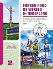 Fietsen rond de wereld in Nederland 2 Zuid