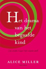 Het drama van het begaafde kind - Alice Miller - 9789000327706