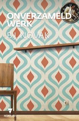 Onverzameld werk - B.J. Novak - 9789000335725