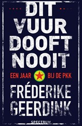 Dit vuur dooft nooit - Fréderike Geerdink - 9789000353569