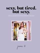 Sexy, but tired. But sexy. - Jamie Li - 9789000357932