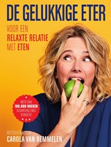 De gelukkige eter - Carola van Bemmelen - 9789000359417