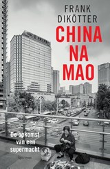 China na Mao - Frank Dikötter - 9789000376889