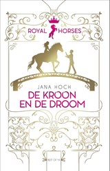 De kroon en de droom - Jana Hoch - 9789000378180