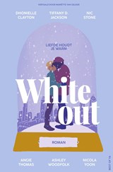 Whiteout - Nicola Yoon ; Angie Thomas ; Nic Stone ; Dhonielle Clayton ; Tiffany Jackson ; Ashley Woodfolk - 9789000381128