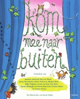 Kom mee naar buiten - Janneke Schotveld ; Evelien Feltzer ; Jacques Vriens ; Gershwin Bonevacia ; Marc ter Horst ; Sanne Rooseboom ; Esther Walraven ; Mirjam Mous ; Mijke Pelgrim ; Arend van Dam ; Iris Boter ; Tineke Honingh - 9789000381623