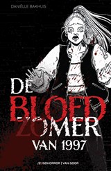 De bloedzomer van 1997 - Daniëlle Bakhuis - 9789000385539