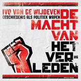 De macht van het verleden - Ivo van de Wijdeven - 9789000387250