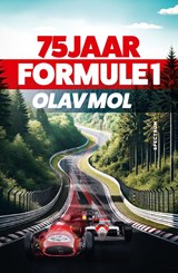 75 jaar Formule 1 - Olav Mol - 9789000392445