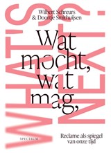 Wat mocht, wat mag, what's next - Wilbert Schreurs ; Doortje Smithuijsen - 9789000392544