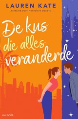 De kus die alles veranderde - Lauren Kate - 9789000392681