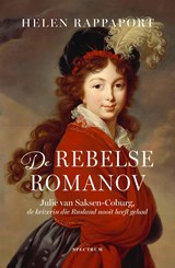 De rebelse Romanov - Helen Rappaport - 9789000394159
