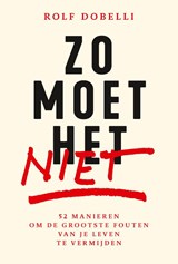 Zo moet het niet - Rolf Dobelli - 9789000396047