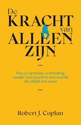 De kracht van alleen zijn - Robert J. Coplan - 9789000396863