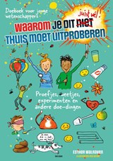 Waarom je dit JUIST WEL thuis moet uitproberen! - Esther Walraven - 9789000398676