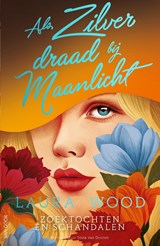Als zilverdraad bij maanlicht - Laura Wood - 9789000401703