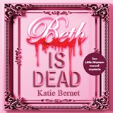 Beth Is Dead - Katie Bernet - 9789000405091