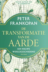 De transformatie van de aarde - Peter Frankopan - 9789000406272