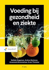 Voeding bij gezondheid en ziekte - Nelleke Stegeman ; Andrea Werkman ; Erwin Thimister ; Annemarie Brummelman - 9789001045289