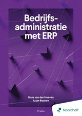 Bedrijfsadministratie met ERP - Hans van der Hoeven ; Arjan Beunen - 9789001196363