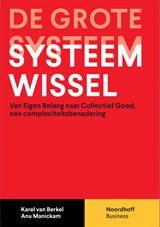 De grote systeemwissel - Karel van Berkel ; Anu Manickam - 9789001204686