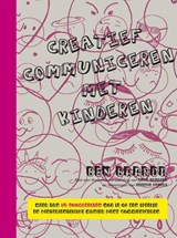 Creatief communiceren met kinderen Theorie en uitgewerkte voorbeelden Het materiaal - Lieke Drukker ; Ben Baarda - 9789001810177