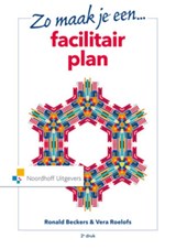 Zo maak je een facilitair plan - Ronald Beckers ; Vera Roelofs - 9789001850852