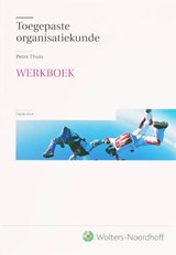 Toegepaste organisatiekunde / Werkboek - THUIS, Peter - 9789001861162