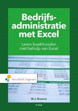 Bedrijfsadministratie met Excel - W.J. Broerse - 9789001889371