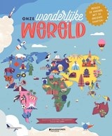 Onze wonderlijke wereld - Kalya Ryan ; Ben Handicott - 9789002272738