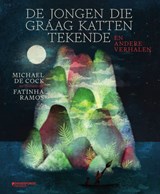 De jongen die graag katten tekende en andere verhalen - Michael De Cock - 9789002273186