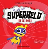 Er zit een superheld in je boek - Tom Fletcher - 9789002273193