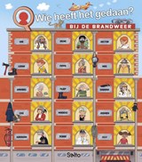 Wie heeft het gedaan? Bij de brandweer - Pascal Prévot - 9789002287022