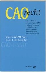 CAO-recht - W.J.P.M. Fase ; J. van Drongelen - 9789013012330